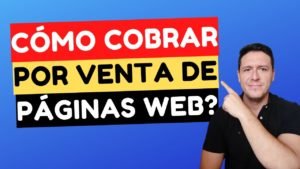 Cómo Cobrar por el Diseño y Creación de Páginas Web 🚀 Cómo Vender Páginas Web 8 Como Cobrar por el Diseno y Creacion de Paginas Web