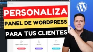 Como Personalizar el Panel de WordPress para Entregar a un