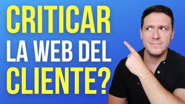 ¿Deberia Criticar la Web de un Potencial Cliente