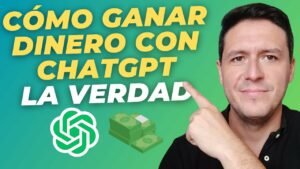 Como Ganar Dinero con ChatGPT LA VERDAD