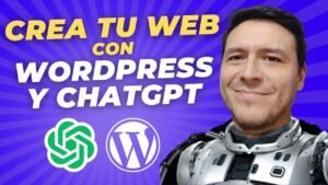 Crea Tu Sitio Web con WordPress y ChatGPT - Tutorial para Principiantes 1 Crea Tu Sitio Web con WordPress y ChatGPT Tutorial