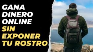 3 Formas de Ganar Dinero Online Sin Exponer tu Rostro