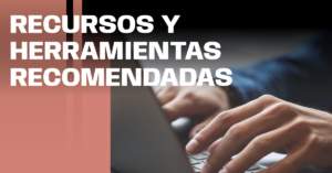 Recursos y Herramientas Recomendadas